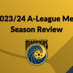 Central Coast Mariners 23/24 Season Review. Photo: Central Coast Mariners. Design: Round Ball Australia